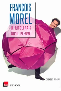 Je rigolerais qu'il pleuve