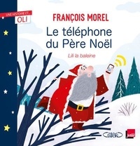 François Morel et  Lili la Baleine - Le téléphone du Père Noël.