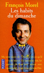 François Morel - Les Habits Du Dimanche.
