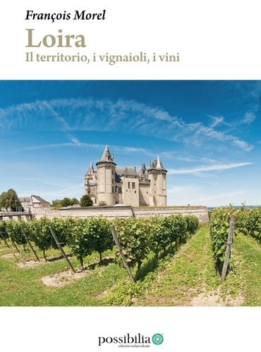 François Morel et Samuel Cogliati - LOIRA - Il territorio, i vignaioli, i vini.