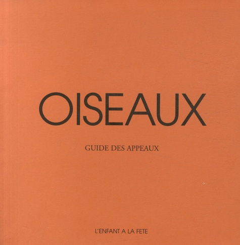 François Morel et Geneviève Baude - Oiseaux - Guide des appeaux.
