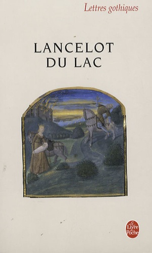 François Mosès - Lancelot du Lac - Roman français du XIIIe siècle.