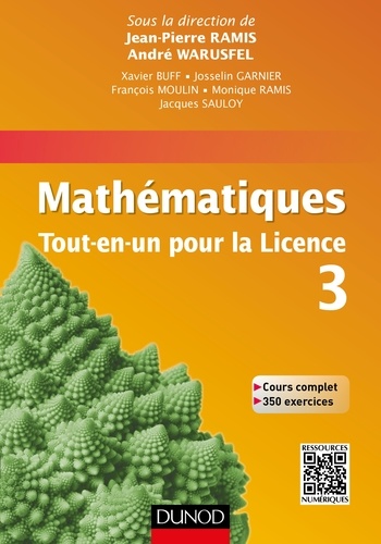 Jean-Pierre Ramis - Mathématiques Tout-en-un pour la Licence 3 - Cours complet avec applications et 300 exercices corrigés.