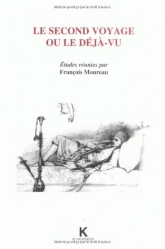 François Moureau - Le second voyage ou Le déjà-vu.