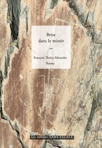 François Mourelet - Brise dans le miroir.