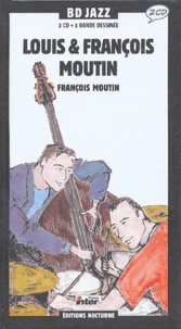 François Moutin - Louis et François Moutin. 2 CD audio