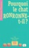 Pourquoi le chat ronronne-t-il ?