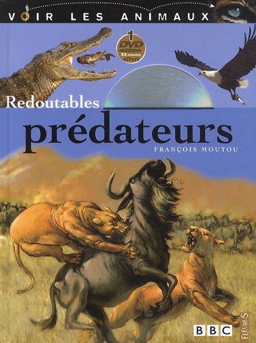 François Moutou - Redoutables prédateurs. 1 DVD