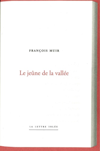François Muir - Le jeûne de la vallée.