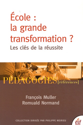 Ecole : la grande transformation ?. Les clés de la réussite