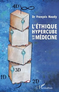 François Naudy - L'éthique hypercube de la médecine.
