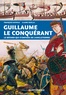 François Neveux et Claire Ruelle - Guillaume le Conquérant - Le bâtard qui s'empara de l'Angleterre.