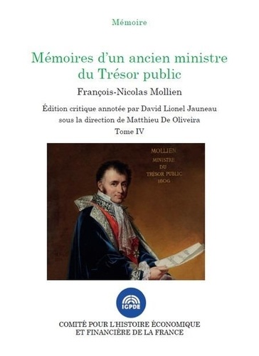 Mémoires d'un ancien ministre du Trésor public. Edition critique annotée, Tome 4