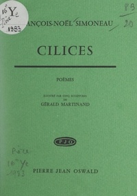 François Noël Simoneau et Gérald Martinand - Cilices.