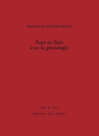 François Noudelmann - Pour en finir avec la généalogie.