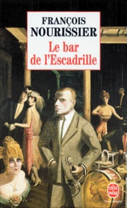 François Nourissier - Le bar de l'Escadrille.