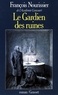 François Nourissier - Le Gardien des ruines.