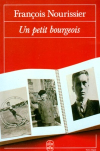François Nourissier - Un Petit Bourgeois.