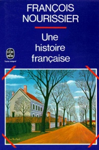 François Nourissier - Une Histoire française.