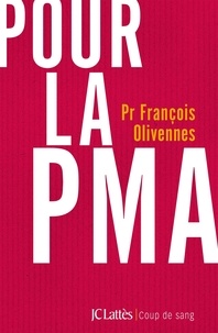 François Olivennes - Pour la PMA.