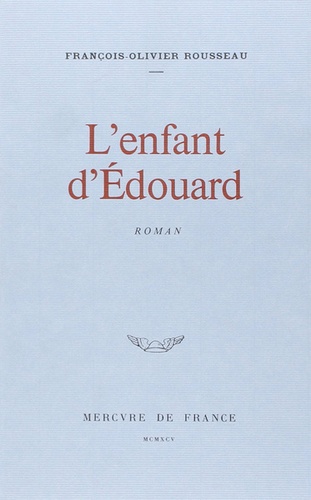 François-Olivier Rousseau - L'enfant d'Edouard.