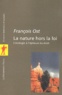 François Ost - La Nature Hors La Loi. L'Ecologie A L'Epreuve Du Droit.