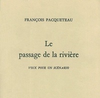 François Pacqueteau - La Passage De La Riviere.