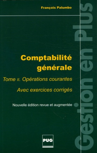 François Palumbo - Comptabilité générale - Tome 2, Opérations courantes, Avec exercices corrigés.