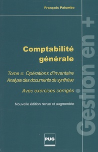 François Palumbo - Comptabilité générale - Tome 3, Opérations d'inventaire avec exercices corrigés.