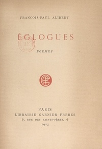 François-Paul Alibert - Églogues.