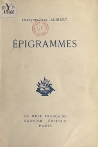 François-Paul Alibert - Épigrammes.