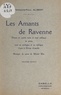 François-Paul Alibert et Michel Mir - Les amants de Ravenne - Drame en 4 actes et 9 tableaux en prose, avec un prologue et un épilogue d'après la Divine comédie.