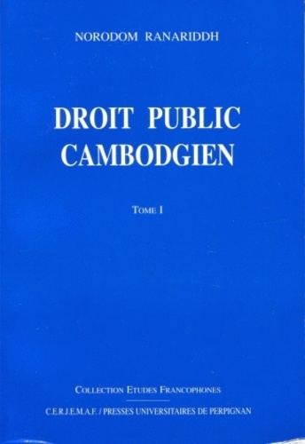 François-Paul Blanc - Droit Public Cambodgien. Tome 1.