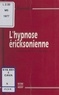 François Paul-Cavallier - L'hypnose éricksonienne.