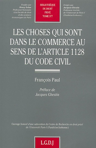 François Paul - Les Choses Qui Sont Dans Le Commerce Au Sens De L'Article 1128 Du Code Civil.