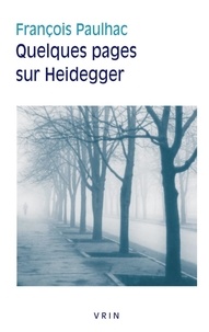 François Paulhac - Quelques pages sur Heidegger.