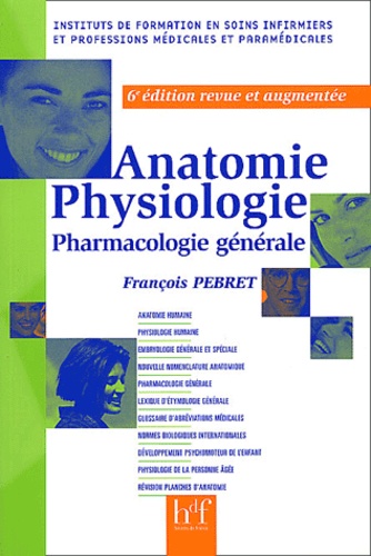 François Pebret - Anatomie, physiologie - Pharmacologie générale.