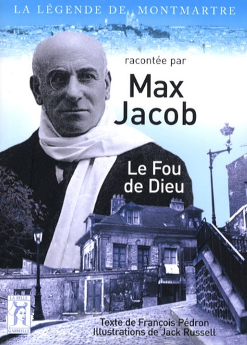 François Pédron - Max Jacob - Le Fou de Dieu.