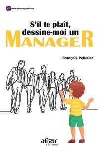 Téléchargement ebook gratuit italienS'il te plaît, dessine-moi un manager ePub9782124657124 in French