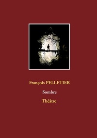 François Pelletier - Sombre.