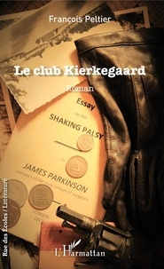 François Peltier - Le club Kierkegaard.