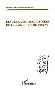 Les jeux contradictoires de la parole et du corps