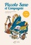 Piccolo Saxo et Compagnie ou la petite histoire d'un grand orchestre suivi de Passeport pour Piccolo Saxo et Compagnie  avec 1 CD audio