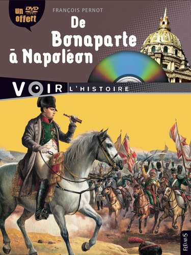 François Pernot - De Bonaparte à Napoléon. 1 DVD