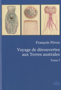 François Péron - Voyage de découvertes aux Terres australes - Tome 1 et 2.