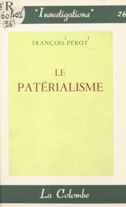 François Perot - Le patérialisme.