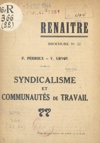 François Perroux et Yves Urvoy - Syndicalisme et communautés de travail.