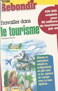 François Perroy - Travailler dans le tourisme.
