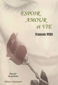 François Pers - Espoir, amour et vie.