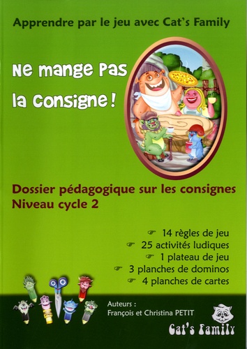 François Petit et Christina Petit - Ne mange pas la consigne ! - Dossier pédagogique sur les consignes Niveau cycle 2.